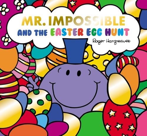 MR. IMPOSSIBLE AND THE EASTER EGG HUNT | 9781405297400 | ADAM HARGREAVES