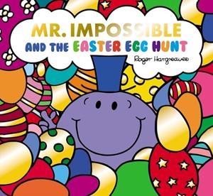 MR. IMPOSSIBLE AND THE EASTER EGG HUNT | 9781405297400 | ADAM HARGREAVES