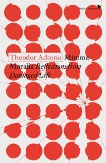 MINIMA MORALIA: REFLECTIONS FROM DAMAGED LIFE | 9781788738538 | THEODOR ADORNO
