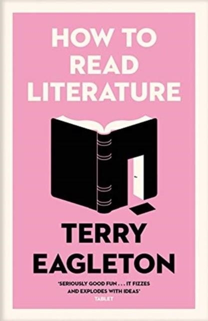 HOW TO READ LITERATURE | 9780300247640 | TERRY EAGLETON