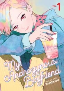 MY ANDROGYNOUS BOYFRIEND VOL. 1 | 9781645051985 | TAMEKOU