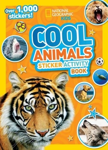 COOL ANIMALS STICKER ACTIVITY BOOK : OVER 1,000 STICKERS! | 9781426338083 | NATIONAL GEOGRAPHIC