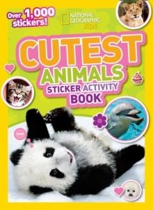 CUTEST ANIMALS STICKER ACTIVITY BOOK : OVER 1,000 STICKERS! | 9781426338090 | NATIONAL GEOGRAPHIC
