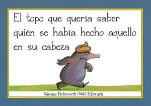 EL TOPO QUE QUERÍA SABER QUIÉN SE HABÍA HECHO AQUELLO EN SU CABEZA  | 9788448854522 | WERNER HOLZWARTH