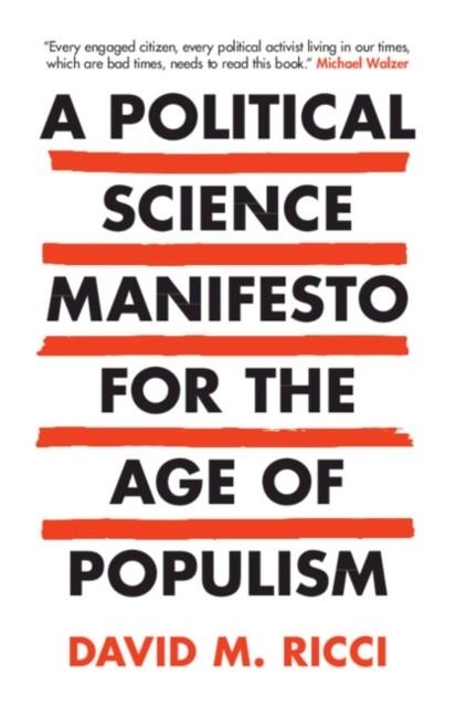A POLITICAL SCIENCE MANIFESTO FOR THE AGE OF POPULISM | 9781108743051 | DAVID M RICCI