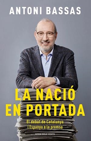 LA NACIÓ EN PORTADA | 9788417909345 | ANTONI BASSAS