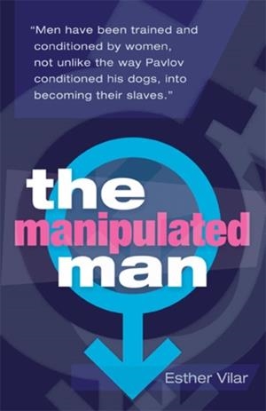 THE MANIPULATED MAN | 9781905177172 | ESTHER VILAR