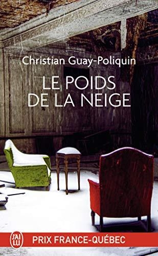 LE POIDS DE LA NEIGE | 9782290163573 | CHRISTIAN GUAY-POLIQUIN