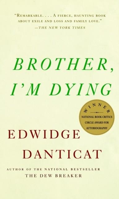BROTHER, I'M DYING | 9781400034307 | EDWIDGE DANTICAT