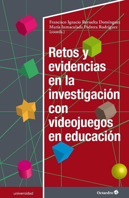 RETOS Y EVIDENCIAS EN LA INVESTIGACIÓN CON VIDEOJUEGOS EN EDUCACIÓN | 9788417667665 | REVUELTA DOMÍNGUEZ, FRANCISCO IGNACIO/PEDRERA RODRÍGUEZ, MARÍA INMACULADA