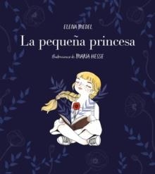 LA PEQUEÑA PRINCESA | 9788417460570 | ELENA MEDEL
