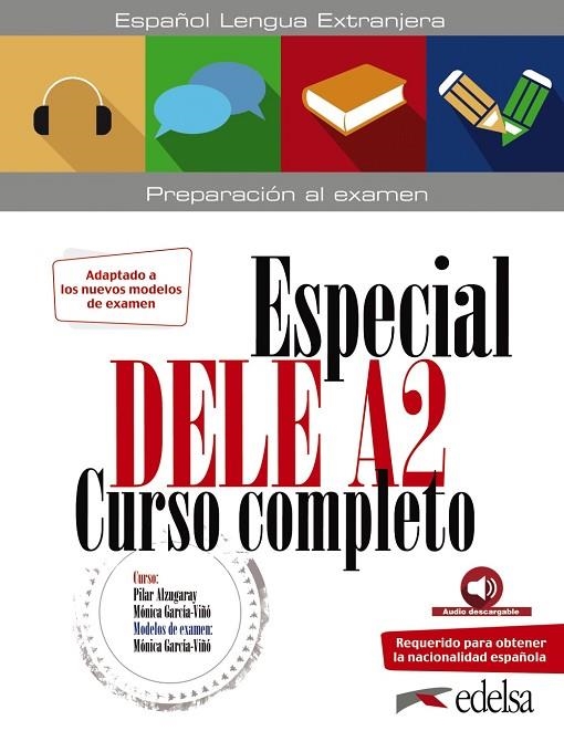 ESPECIAL DELE A2. CURSO COMPLETO. EDICIÓN 2020 | 9788490817193 | GARCÍA-VIÑÓ SÁNCHEZ, MÓNICA MARÍA/ALZUGARAY ZARAGÜETA, PILAR