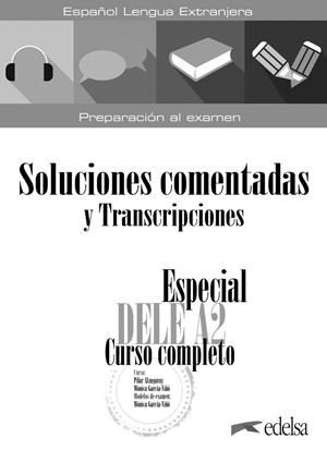 ESPECIAL DELE A2. CURSO COMPLETO. SOLUCIONES COMENTADAS Y TRANSCRIPCIONES. EDICI | 9788490817209 | GARCÍA-VIÑÓ SÁNCHEZ, MÓNICA MARÍA