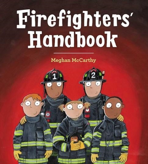 FIREFIGHTERS' HANDBOOK | 9781534417335 | MEGHAN MCCARTHY