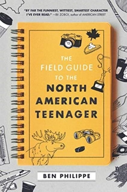 THE FIELD GUIDE TO THE NORTH AMERICAN TEENAGER | 9780062824110 | BEN PHILIPPE