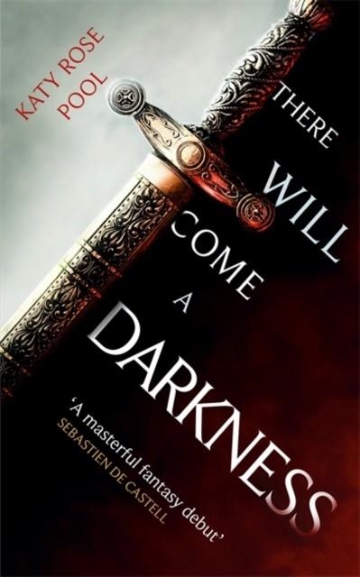 THERE WILL COME A DARKNESS | 9780356513713 | KATY ROSE POOL