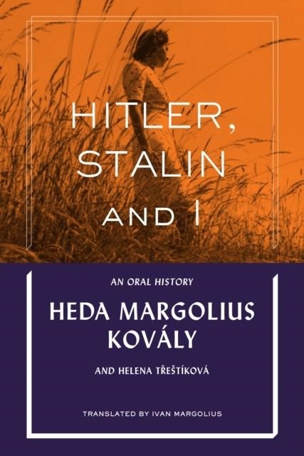 HITLER, STALIN AND I: AN ORAL HISTORY | 9780997818475 |  KOVÁLY