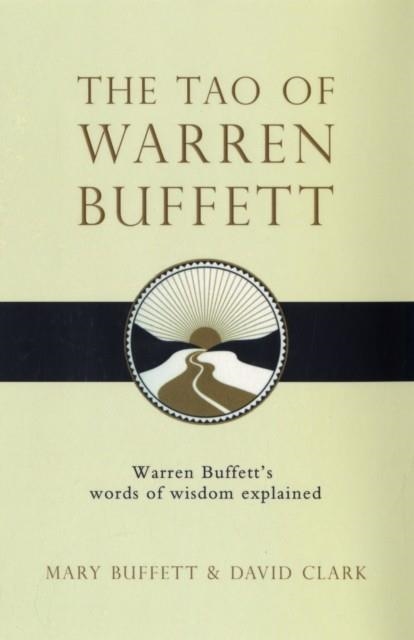 THE TAO OF WARREN BUFFET | 9781847390523 | MARY BUFFETT
