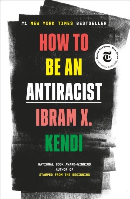 HOW TO BE AN ANTIRACIST | 9780525509288 |  KENDI, IBRAM 