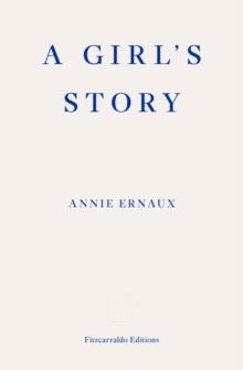 A GIRL'S STORY | 9781913097158 | ANNIE ERNAUX