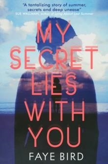 MY SECRET LIES WITH YOU | 9781474958240 | FAYE BIRD