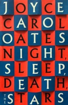 NIGHT. SLEEP. DEATH. THE STARS. | 9780008381080 | JOYCE CAROL OATES