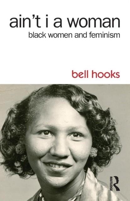 AIN'T I A WOMAN | 9781138821514 | BELL HOOKS