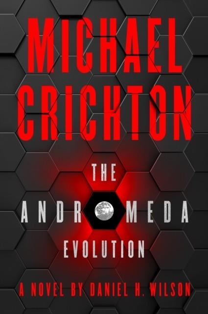 THE ANDROMEDA EVOLUTION | 9780008172992 | MICHAEL CRICHTON DANIEL H WILSON