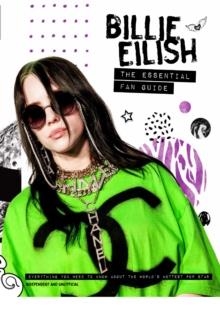 BILLIE EILISH - THE ESSENTIAL FAN GUIDE | 9781787394445 | MALCOM CROFT