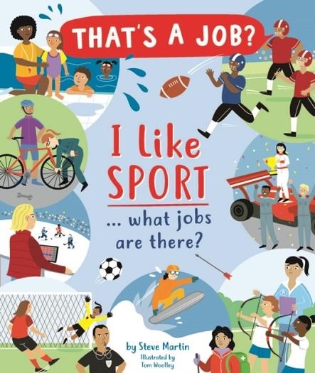 I LIKE SPORTS... WHAT JOBS ARE THERE? | 9780711253117 | STEVE MARTIN