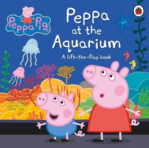 PEPPA PIG: PEPPA AT THE AQUARIUM  | 9780241411797 | PEPPA PIG