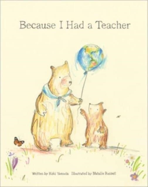 BECAUSE I HAD A TEACHER | 9781943200085 | YAMADA, KOBI