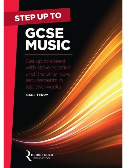 STEP UP TO GCSE MUSIC | 9781785581755 | PAUL TERRY