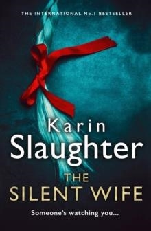 THE SILENT WIFE | 9780008303457 | KARIN SLAUGHTER