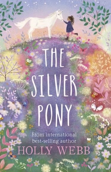 THE SILVER PONY | 9781788951937 | HOLLY WEBB