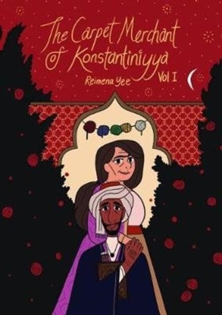 THE CARPET MERCHANT OF KONSTANTINIYYA, VOL. I | 9781783525775 | REIMENA YEE