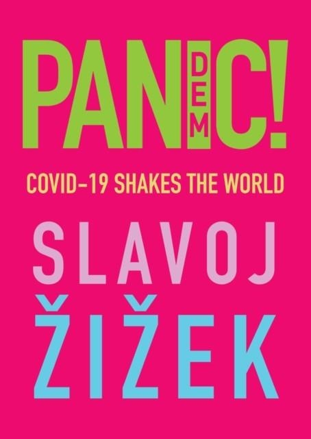 PANDEMIC! : COVID-19 SHAKES THE WORLD | 9781509546114 | SLAVOJ ZIZEK