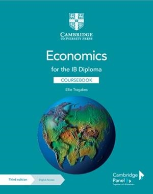 ECONOMICS FOR THE IB DIPLOMA COURSEBOOK WITH DIGITAL ACCESS (2 YEARS) | 9781108847063 | ELLIE TRAGAKES