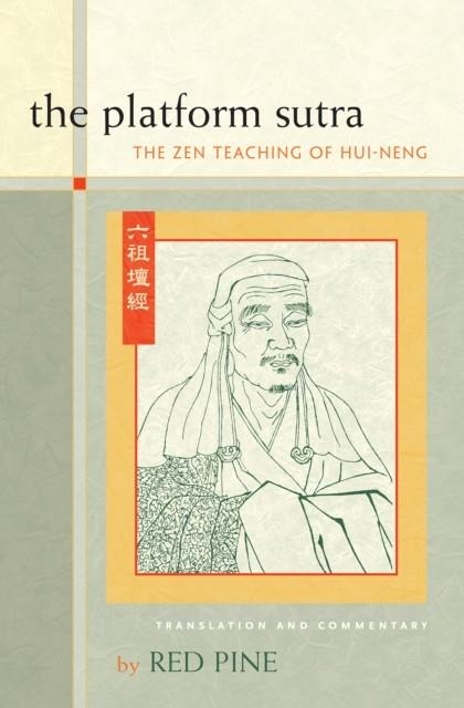 THE PLATFORM SUTRA: THE ZEN TEACHING OF HUI-NENG | 9781593761776 | RED PINE
