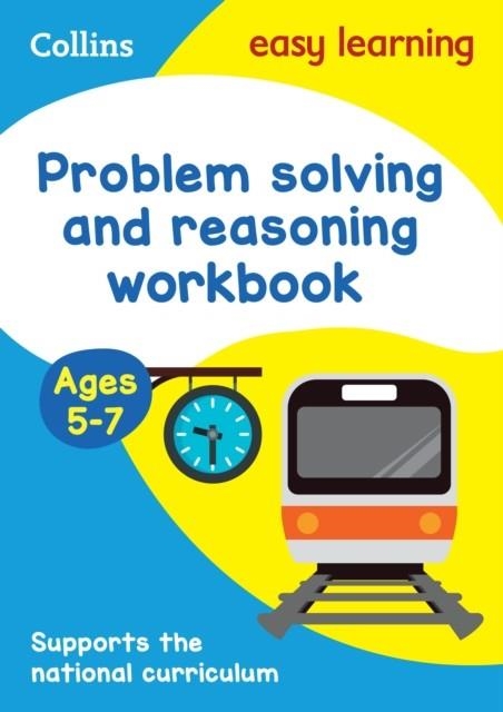 PROBLEM SOLVING AND REASONING WORKBOOK AGES 5-7 : PREPARE FOR SCHOOL WITH EASY HOME LEARNING | 9780008387907 | COLLINS EASY LEARNING
