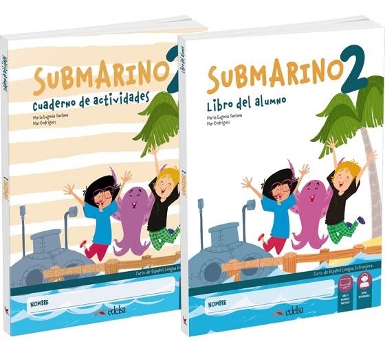 SUBMARINO 2. PACK LIBRO DEL ALUMNO + CUADERNO DE EJERCICIOS | 9788490811061 | SANTANA ROLLÁN, Mª EUGENIA/RODRÍGUEZ, MARÍA DEL MAR