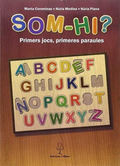 SOM-HI? PRIMERS JOCS, PRIMERES PARAULES | 9788496248564 | MARTA COROMINAS, NÚRIA MEDINA , NÚRIA PLANA