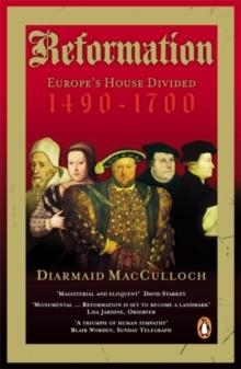 REFORMATION : EUROPE'S HOUSE DIVIDED 1490-1700 | 9780140285345 | DIARMAID MACCULLOCH