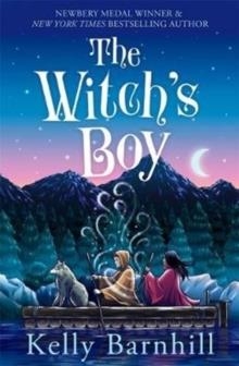 THE WITCH'S BOY | 9781848129351 | KELLY BARNHILL