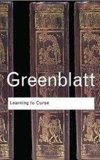 LEARNING TO CURSE | 9780415771603 | STEPHEN GREENBLATT