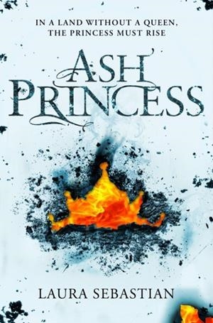ASH PRINCESS | 9781509855209 | LAURA SEBASTIAN