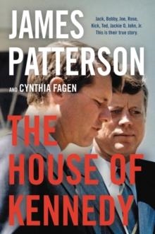 THE HOUSE OF KENNEDY | 9780316454483 | JAMES PATTERSON