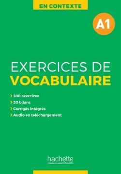 EXERCICES DE VOCABULAIRE EN CONTEXTE A1 | 9782014016420