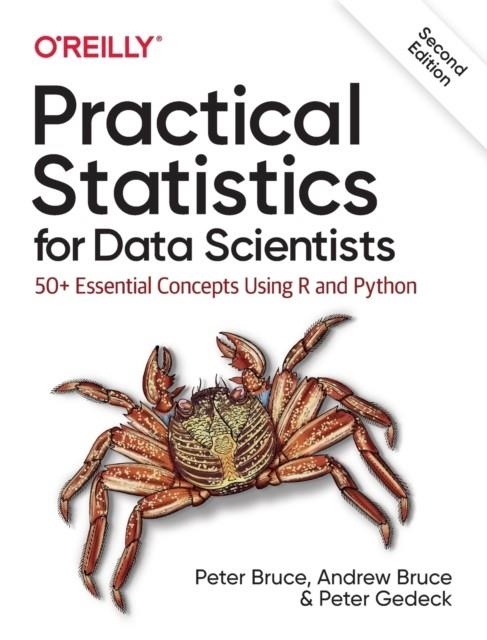 PRACTICAL STATISTICS FOR DATA SCIENTISTS 2ND EDITION | 9781492072942 | PETER BRUCE, ANDREW BRUCE, PETER GEDECK