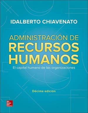 ADMINISTRACIÓN DE RECURSOS HUMANOS. EL CAPITAL HUMANO DE LAS ORGRANIZACIONES | 9781456263164
